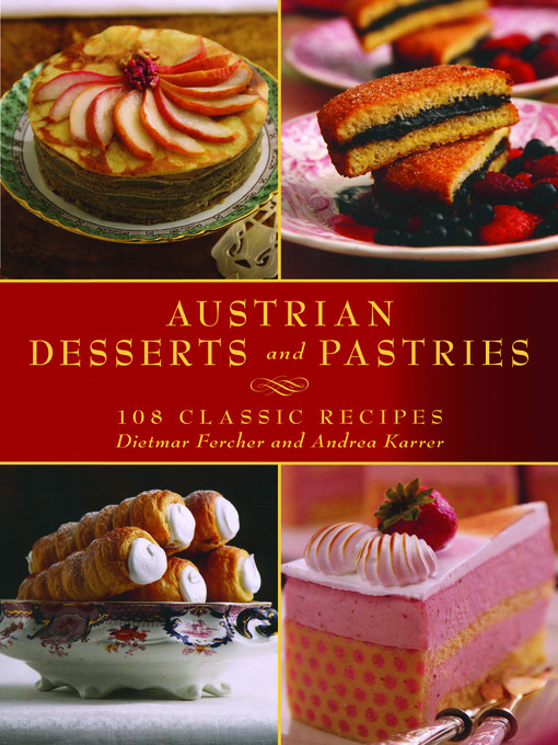 Title details for Austrian Desserts and Pastries by Dietmar Fercher - Available
